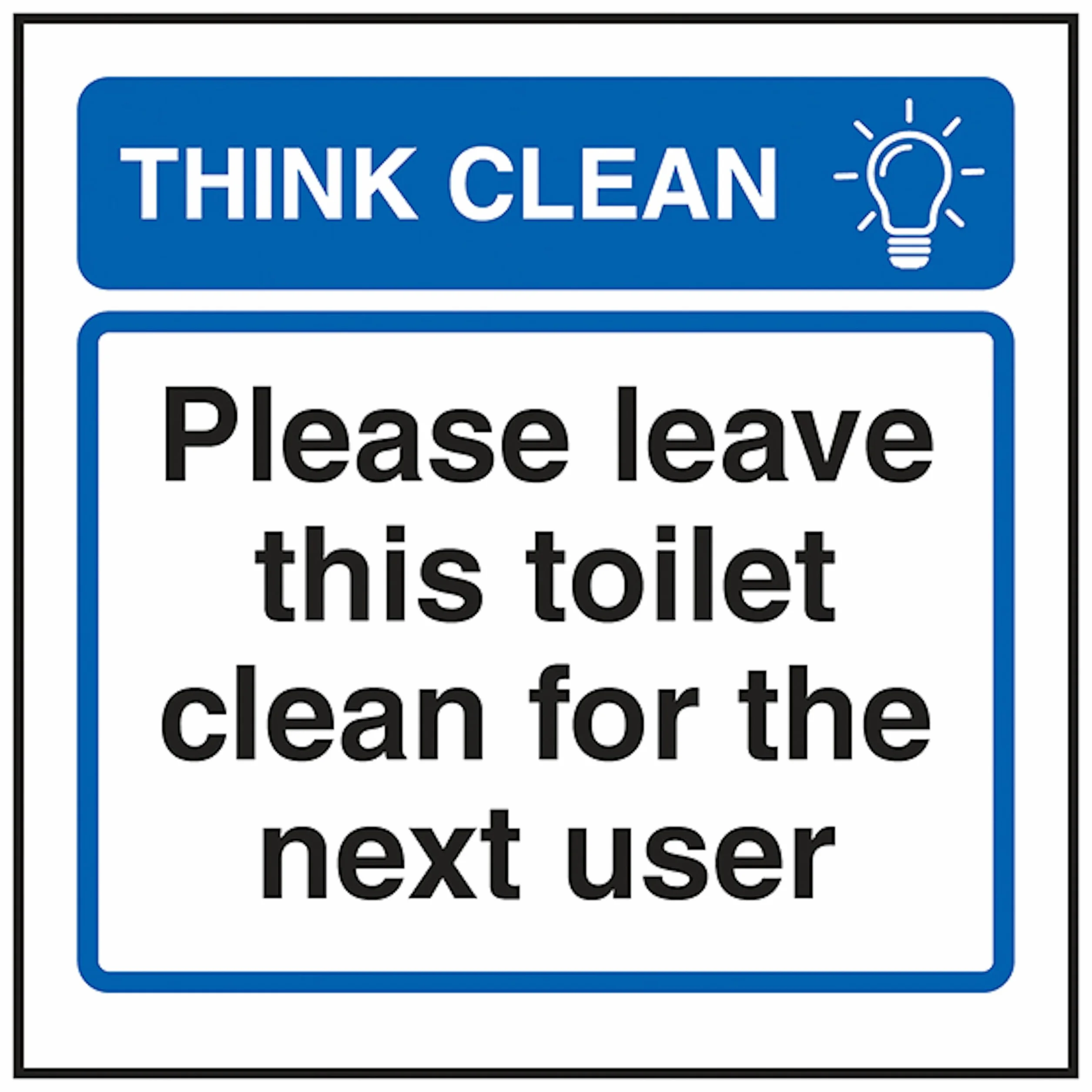 V Safety Think Clean Please Leave This Toilet Clean For The Next User 100 x 100 mm - samoprzylepny winyl - znak bezpieczeństwa z efektem aluminium